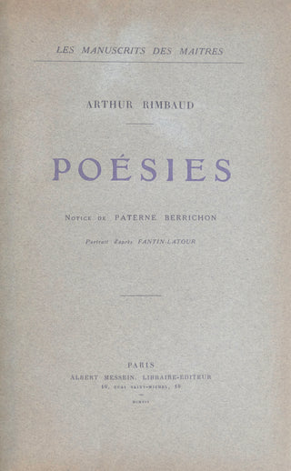 Rimbaud, Arthur. (1854 - 1891) [Fantin-Latour, Henry. (1836 - 1904)] Poésies. Notice de Paterne Berrichon, portrait de Fantin-Latour. [FACSIMILE MANUSCRIPT]
