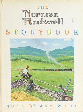 Rockwell, Norman. (1894 - 1978) [Wahl, Jan. (1931-2019)] "The Norman Rockwell Storybook" - Signed