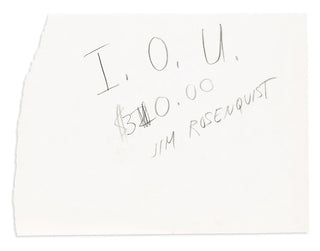 Rosenquist, James. (1933-2017) [Indiana, Robert. (1928-2018)]  Signed IOU to Robert Indiana
