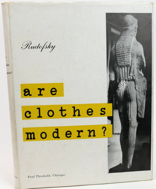 Rudofsky, Bernard. (1905-1988) "Are Clothes Modern?"