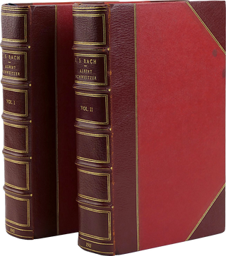 [Bach, Johann Sebastian. (1685–1750)] Schweitzer, Albert. (1875–1965) J. S. Bach (2 vols.) - First English Edition