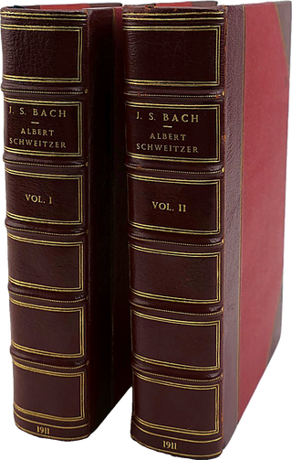 [Bach, Johann Sebastian. (1685–1750)] Schweitzer, Albert. (1875–1965) J. S. Bach (2 vols.) - First English Edition