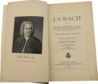 [Bach, Johann Sebastian. (1685–1750)] Schweitzer, Albert. (1875–1965) J. S. Bach (2 vols.) - First English Edition