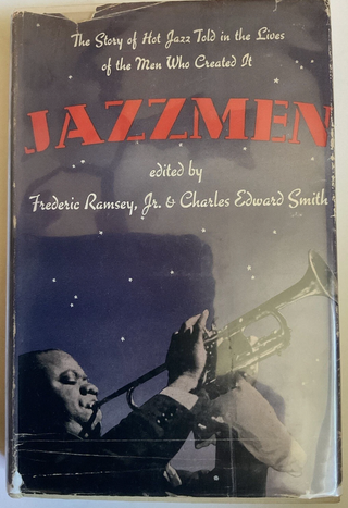 [JAZZ] Ellington, Duke. (1899-1974) & Armstrong, Louis; Webster, Ben; Hodges, Johnny; Teagarden, Jack ETC[Frederic Ramsey, Jr.; Charles Edward Smith (eds.)] "Jazzmen" - SIGNED BY MANY