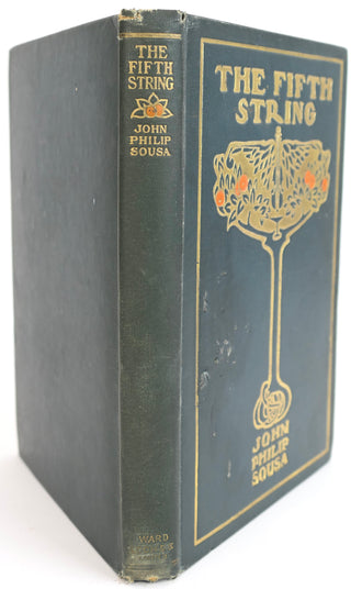 Sousa, John Philip. (1854–1932) "The Fifth String"  - Signed to his favorite Soprano, Estelle Liebling