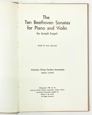 Szigeti, Joseph. (1892–1973) [Beethoven, Ludwig van. (1770–1827)] [Ed. Paul Rolland] The Ten Beethoven Sonatas