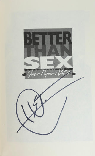 Thompson, Hunter S. (1937-2005) "Better Than Sex" Signed First Edition
