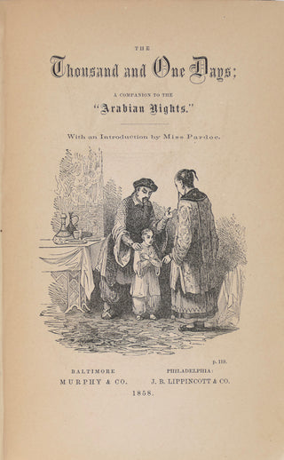 [Anonymous] Pardoe, Julia. (1804 – 1862) "The Thousand And One Days: A Companion to the Arabian nights" - First American Edition