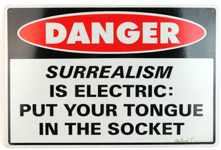 Tipping, Richard. (b. 1949) DANGER: SURREALISM IS ELECTRIC...