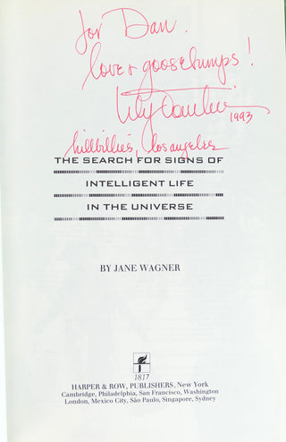 Tomlin, Lily. (b. 1939) [Wagner, Jane. (b. 1935)] "The Search for Signs of Intelligent Life in the Universe"  - SIGNED