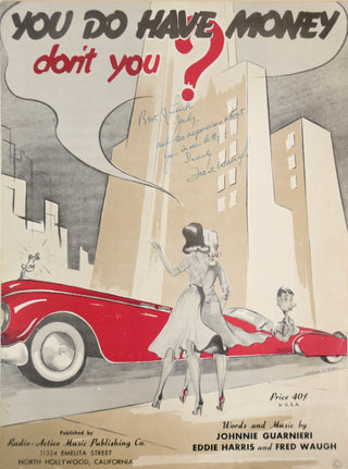 Waugh, Fred. & Guarnieri, Johnny. (1917–1985) & Harris, Eddie. "You Do Have Money, Don't You?" – Inscribed score