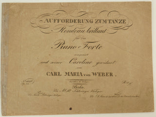 Weber, Carl Maria von. (1786–1826) Aufforderung zum Tanze / Rondeau brillant für das Piano-Forte... Op. 65