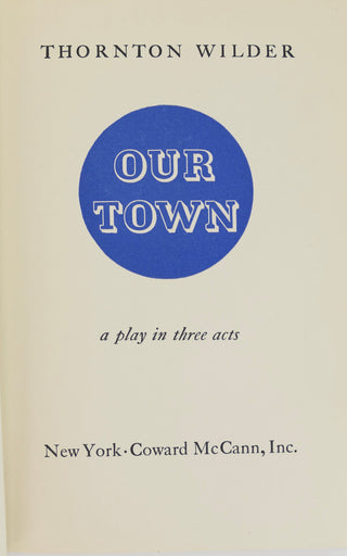 Wilder, Thornton. (1897-1975) "Our Town" - First Edition