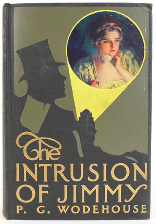 Wodehouse, P. G. (1881–1975) "The Intrusion of Jimmy" - First Edition