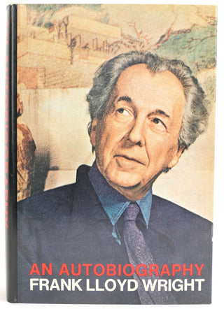 Wright, Frank Lloyd. (1867–1959)  [Bidart, Frank. (b. 1939)] "An Autobiography"