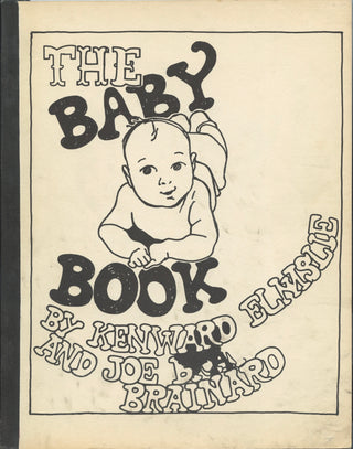 Brainard, Joe. (1942-1994) & Elmslie, Kenward. (1929-2022) "The Baby Book" - WITH AUTOGRAPH NOTE FROM FRANK BIDART